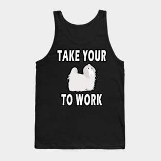 take your dog to work day Tank Top